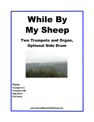 While By My Sheep -  Two Trumpets and Organ with Optional Side Drum (arr. Christina Harmon)