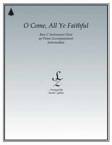 O Come, All Ye Faithful (bass C instrument duet) (arr. Sandra Zylstra)