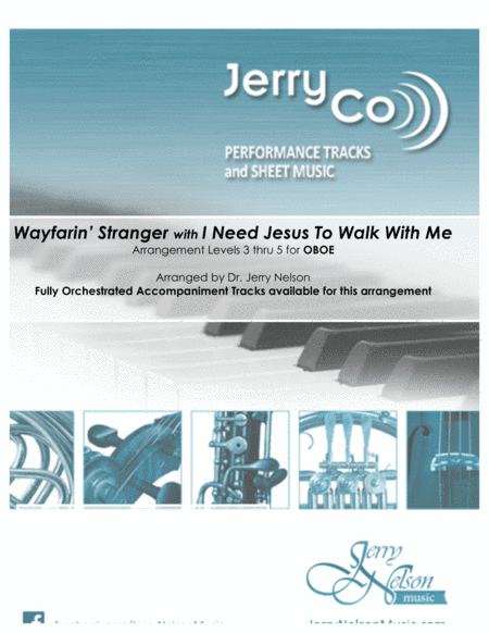 Wayfarin Stranger with I Need Jesus...  (Arrangements Level 3-5 for OBOE + Written Acc) (arr. Dr Jerry Nelson)