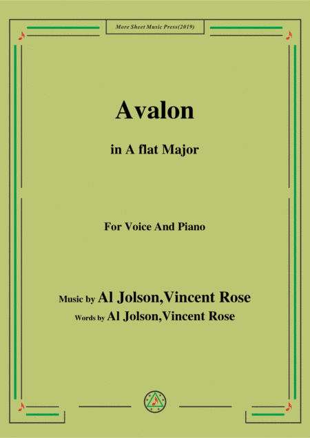 Al Jolson,Vincent Rose-Avalon,in A flat Majo,for Voice&Piano (arr. MSM)