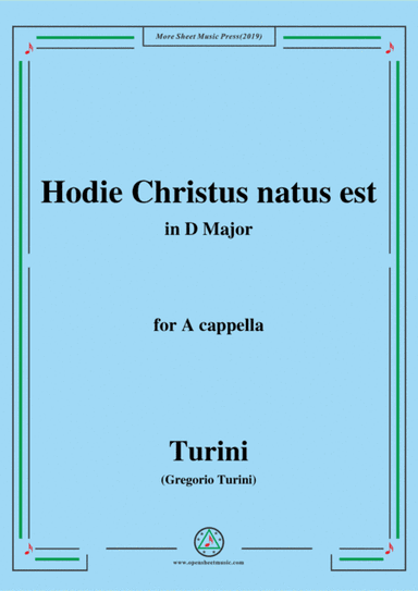 Turini-Hodie Christus natus est,in D Major,for A cappella (arr. MSM)