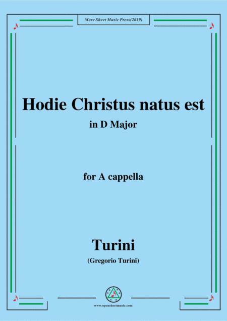Turini-Hodie Christus natus est,in D Major,for A cappella (arr. MSM)