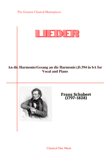 Schubert-An die Harmonie(Gesang an die Harmonie),D.394 in bA for Vocal and Piano (arr. MPS)