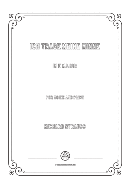 Richard Strauss-Ich trage meine Minne in E Major,for Voice and Piano (arr. MSM)