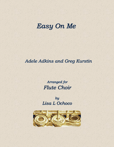 Easy On Me (arr. Lisa L Ochoco)