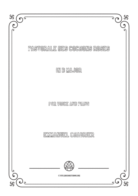 Chabrier-Pastorale des cochons roses in D Major,for voice and piano (arr. MSM)