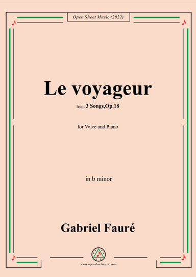 Fauré-Le voyageur,in b minor,Op.18 No.2,from '3 Songs,Op.18' (arr. OSM Press)