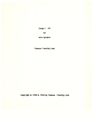 Songs I - XV for solo speaking voice