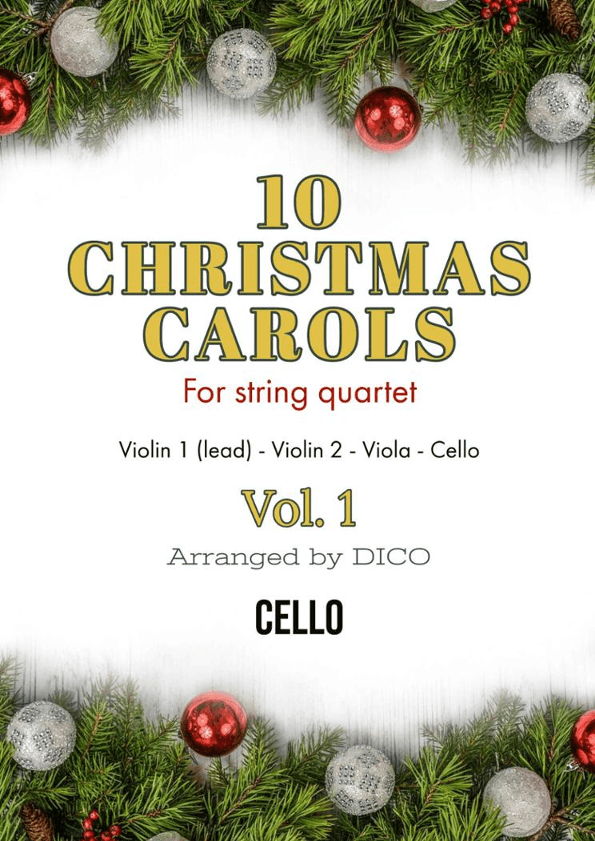 10 Christmas Carols for String Quartet, Vol. 1 - Cello (arr. Dico)
