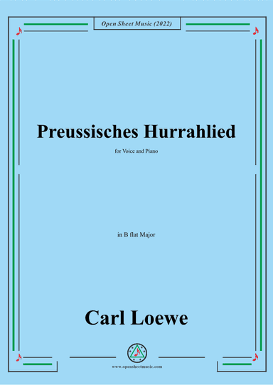 Loewe-Preussisches Hurrahlied,in B flat Major,for Voice and Piano (arr. OSM Press)