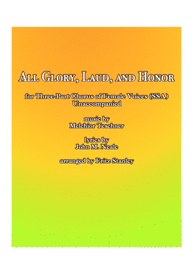 All Glory, Laud, and Honor - SSA A Cappella (arr. Fritz Stanley)