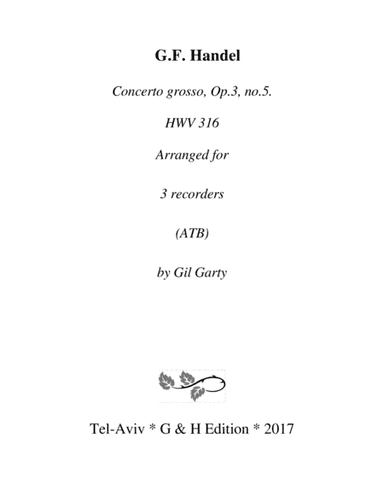 Concerto grosso, Op.3., no.5, HWV 316 (arrangement for 3 recorders) (arr. Gil Garty)