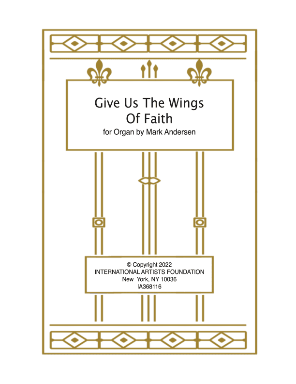 Give Us The Wings Of Faith for organ by Mark Andersen