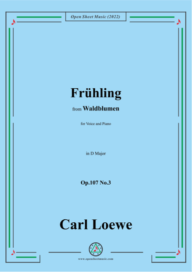 Loewe-Frühling,Op.107 No.3,in D Major (arr. OSM Press)