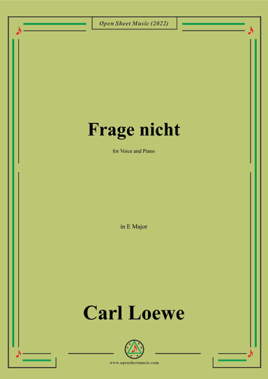 Loewe-Frage nicht,in E Major,for Voice and Piano (arr. OSM Press)