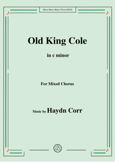 Haydn Corri-Old King Cole,in c minor,for Mixed Chorus (arr. MSM)