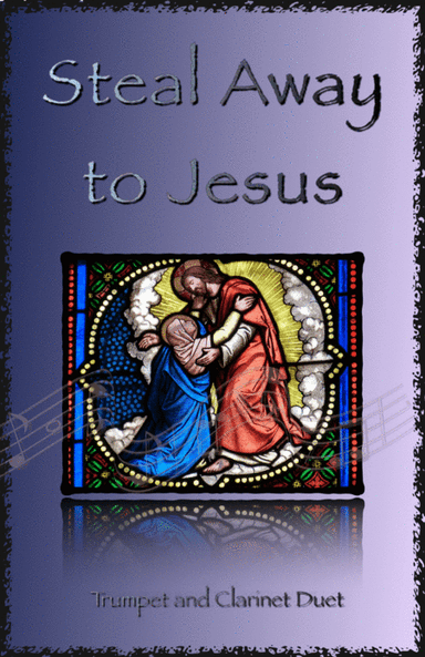 Steal Away to Jesus, Gospel Song for Trumpet and Clarinet Duet (arr. David McKeown)