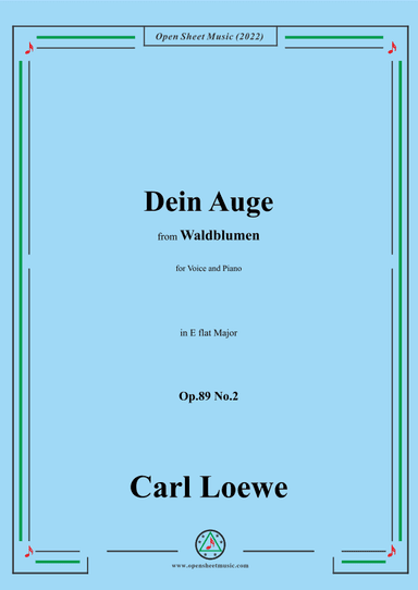 Loewe-Dein Auge,Op.89 No.2,in E flat Major (arr. OSM Press)