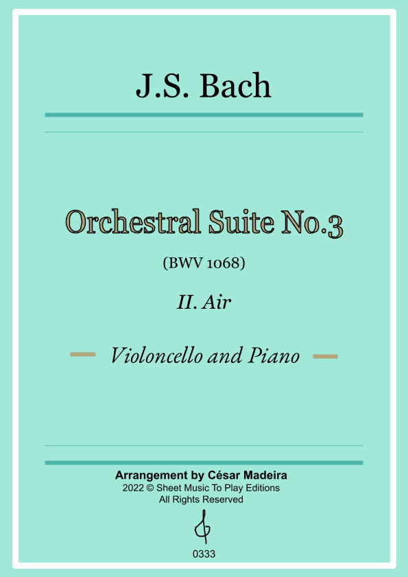 Air on G String - Cello and Piano (Full Score and Parts) (arr. César Madeira)