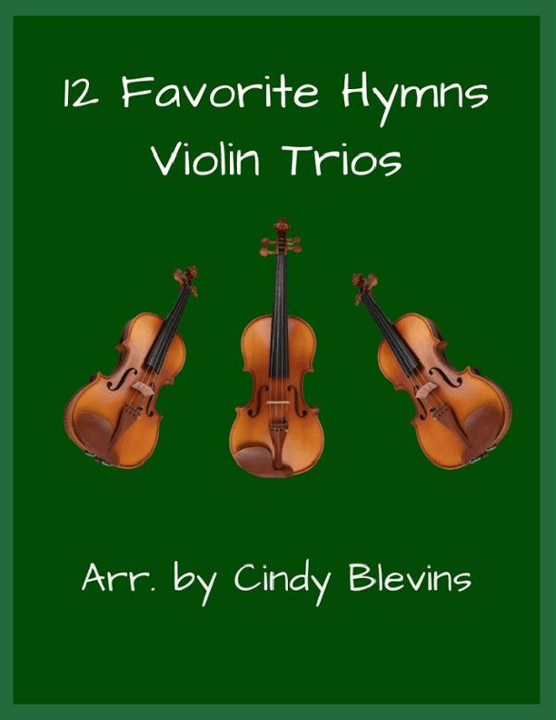 12 Favorite Hymns, Violin Trios (arr. Cindy Blevins)
