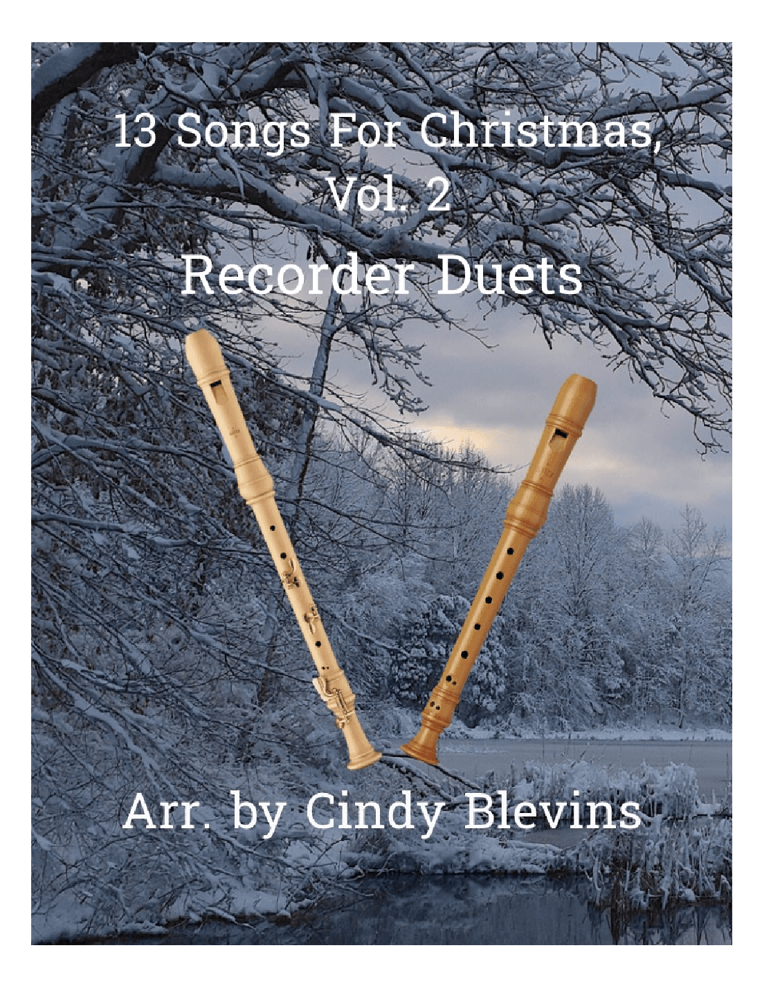 13 Songs for Christmas, Vol. 2, Recorder Duets (arr. Cindy Blevins)