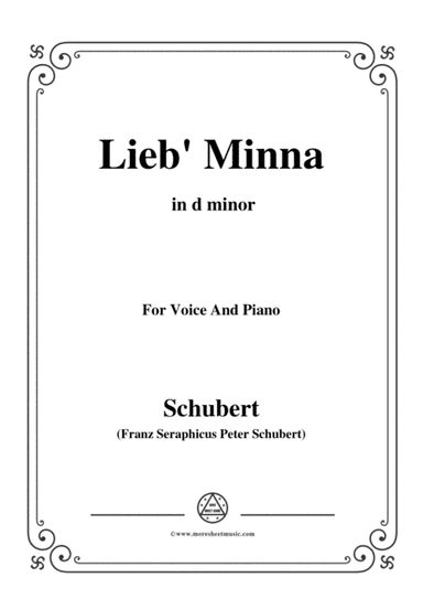 Schubert-Lieb Minna(Darling Minna),D.222,in d minor,for Voice&Piano (arr. MSM)