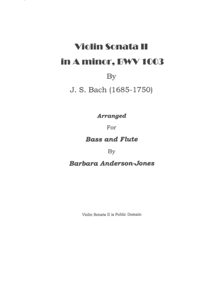 Violin Sonata II in A minor, BWV 1003 (Flute and Bass) (arr. Barbara Anderson-Jones)