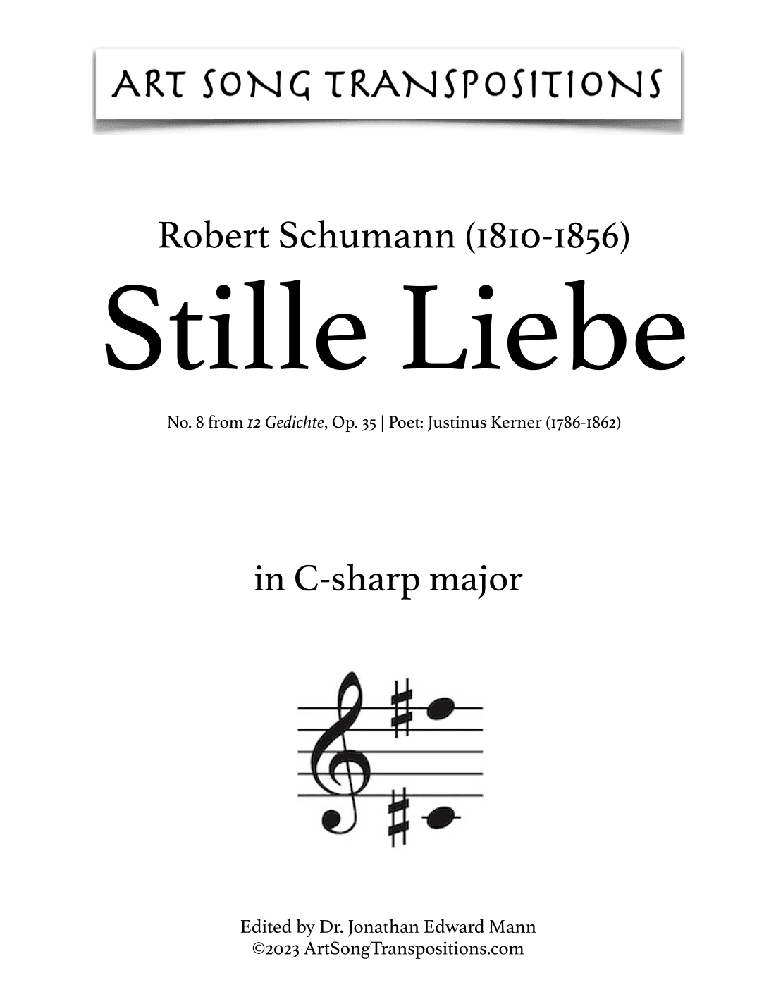SCHUMANN: Stille Liebe, Op. 35 no. 8 (transposed to C-sharp major, C major, and B major) (arr. ArtSongTranspositions.com)