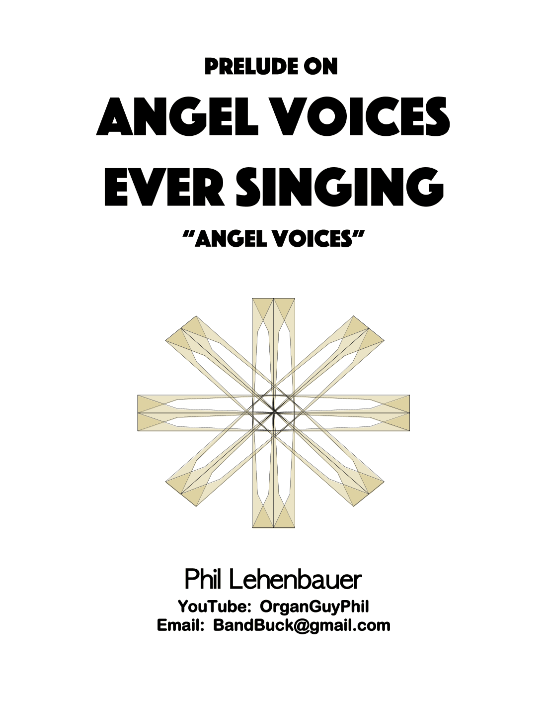 Angel Voices Ever Singing (Angel Voices) organ work by Phil Lehenbauer (arr. Phil Lehenbauer)