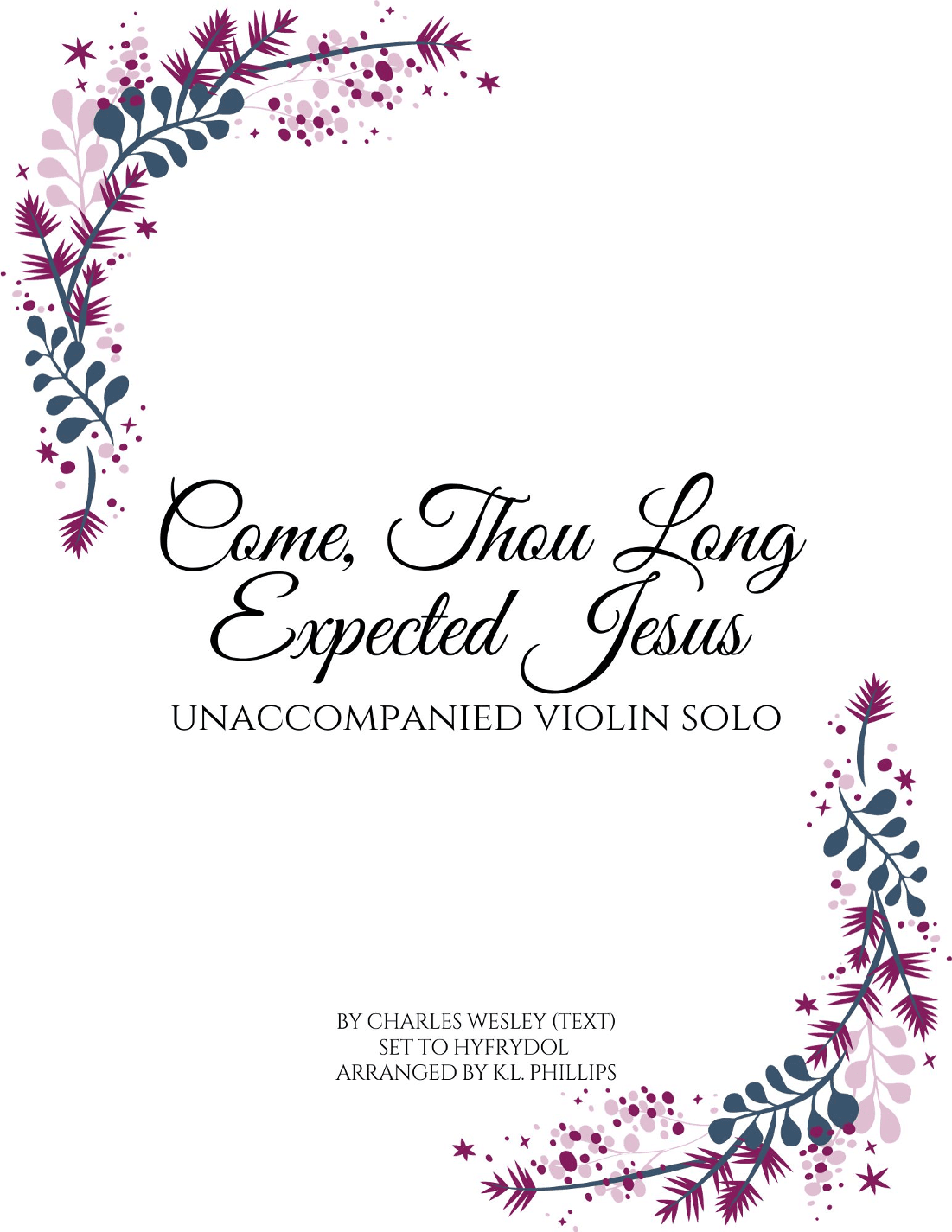Come, Thou Long Expected Jesus - Unaccompanied Violin Solo (arr. K.L. Phillips)