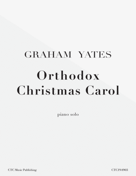 Orthodox Christmas Carol (arr. Graham Yates)