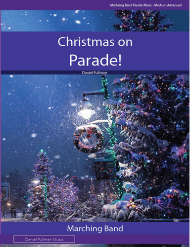 Christmas On Parade! (arr. Daniel Fullman)
