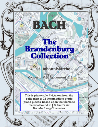 The Brandenburg Piano Solo Collection - 4. St. Johanniskirche (arr. R. L. Ummel)