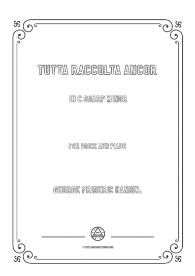 Handel-Tutta raccolta ancor in c sharp minor,for Voice and Piano (arr. MSM)