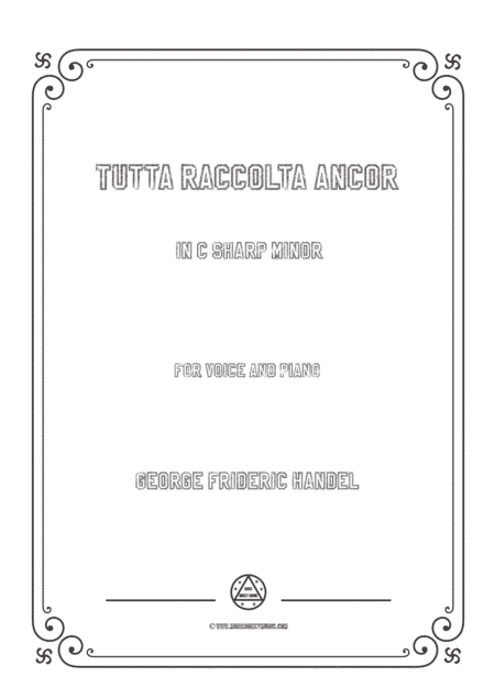 Handel-Tutta raccolta ancor in c sharp minor,for Voice and Piano (arr. MSM)