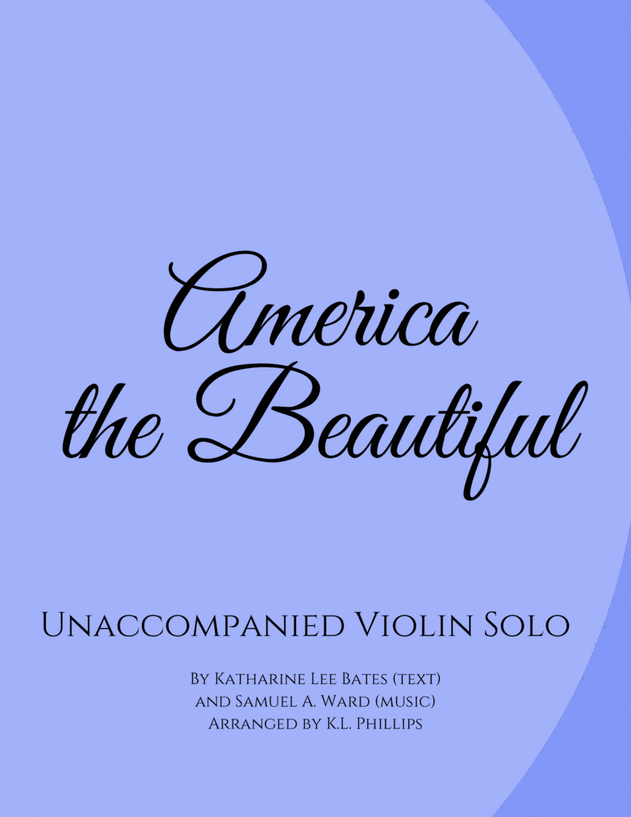 America the Beautiful - Unaccompanied Violin Solo (arr. K.L. Phillips)