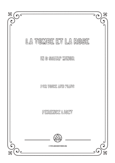Liszt-La tombe et la rose in g sharp minor,for Voice and Piano (arr. MSM)
