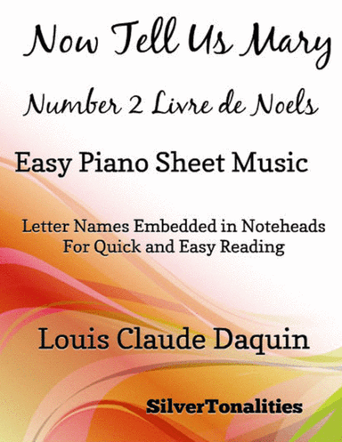 Now Tell Us Mary Livre de Noels Elementary Piano Sheet Music (arr. SilverTonalities)