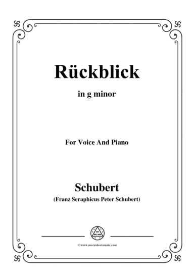 Schubert-Rückblick,in g minor,Op.89 No.8,for Voice and Piano (arr. MSM)