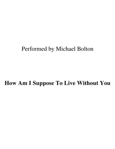 How Am I Supposed To Live Without You (arr. Ronn M)