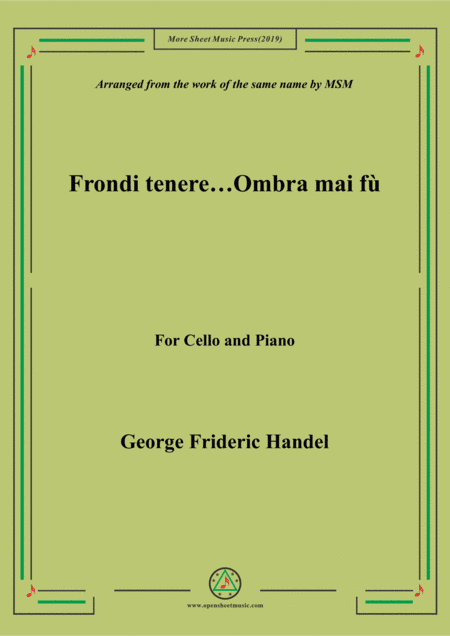 Handel-Frondi tenere...Ombra mai fù,for Cello and Piano (arr. MSM)