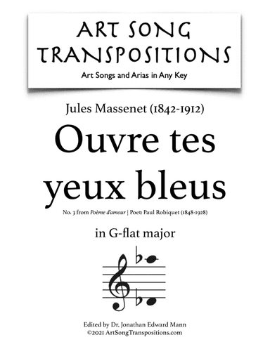 MASSENET: Ouvre tes yeux bleus (transposed to G-flat major) (arr. ArtSongTranspositions.com)