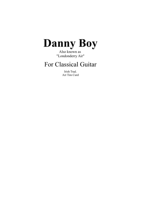 Danny Boy for Classical Guitar (arr. Tim Curd.)