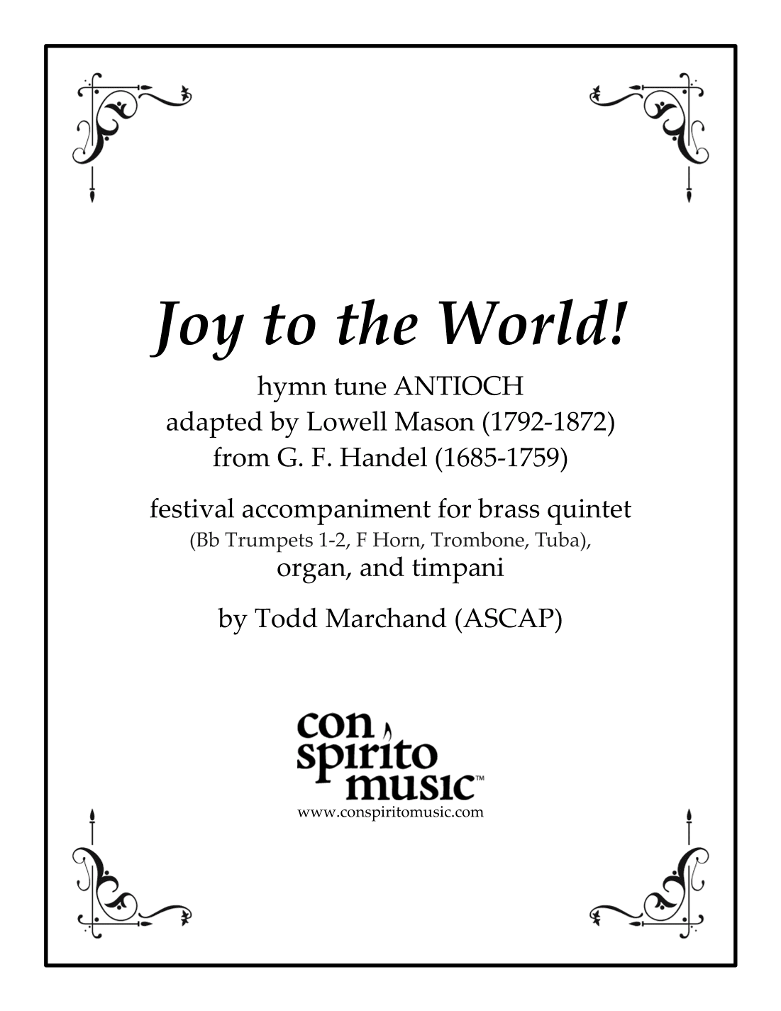 Joy to the World — festival hymn accompaniment for organ, brass quintet, timpani (arr. Todd Marchand (ASCAP))