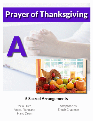 Prayer Of Thanksgiving - For A Flute (arr. Enoch Chapman)