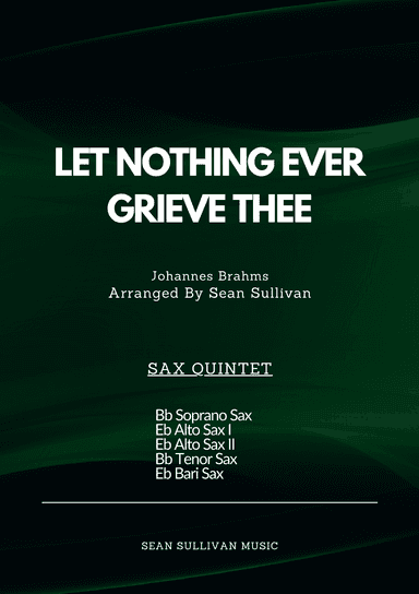 Let Nothing Ever Grieve Thee (arr. Sean Sullivan)