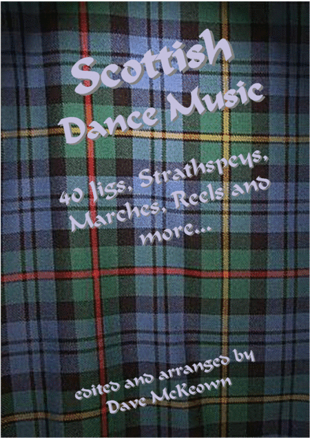 Traditional Scottish Dance Music for Mandolin GDAE Tab; 40 Jigs, Marches, Strathspeys and more... (arr. David McKeown)