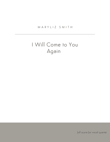 I Will Come to You Again