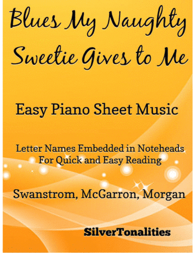 Blues My Naughty Sweetie Gives to Me Easy Piano Sheet Music (arr. SilverTonalities)