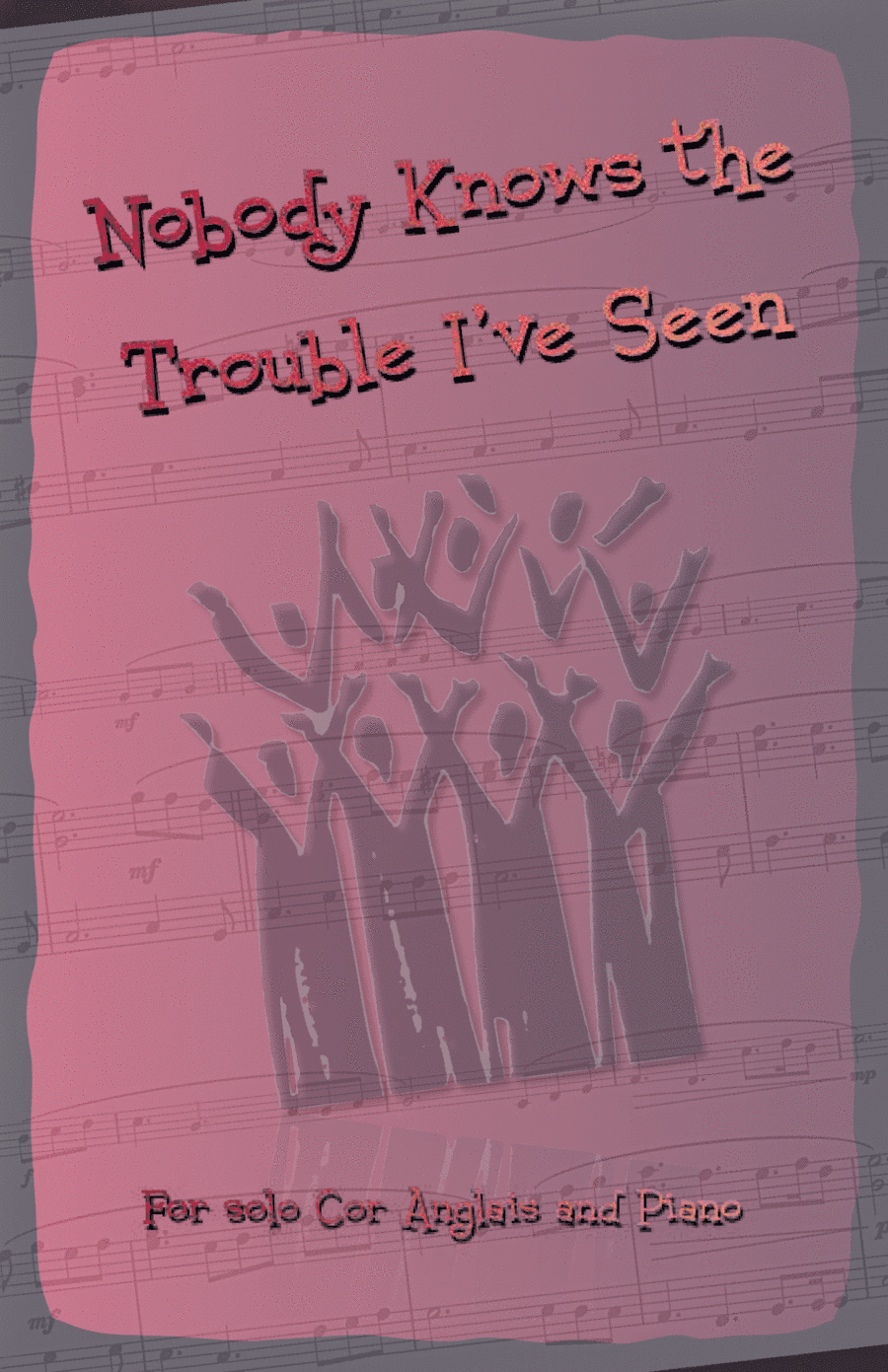 Nobody Knows the Trouble I've Seen, Gospel Song for Cor Anglais and Piano (arr. David McKeown)